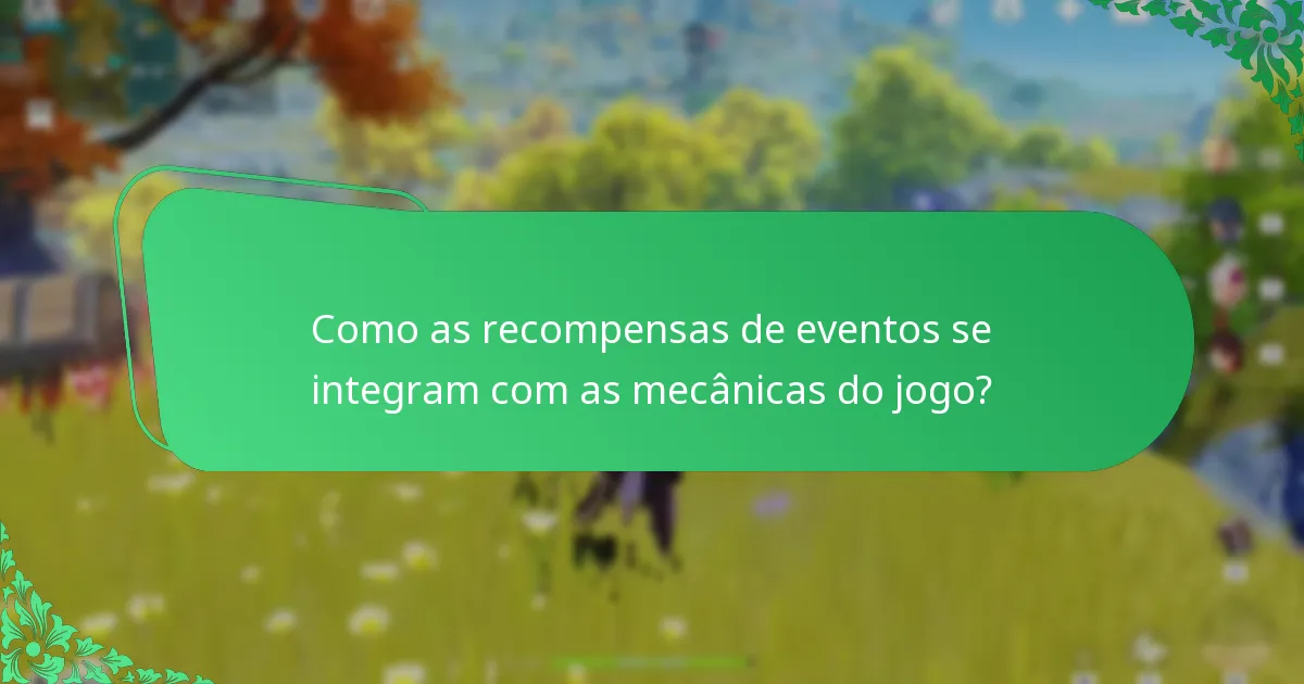 Como as recompensas de eventos se integram com as mecânicas do jogo?