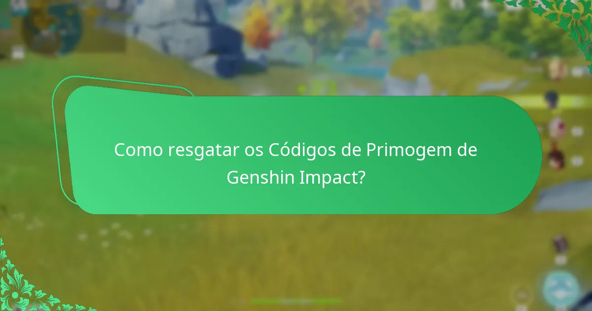 Como resgatar os Códigos de Primogem de Genshin Impact?