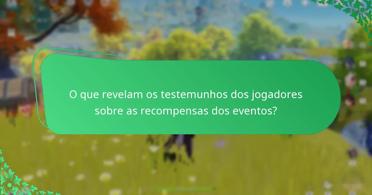 Qual é o feedback da comunidade sobre as recompensas dos eventos de Genshin Impact?