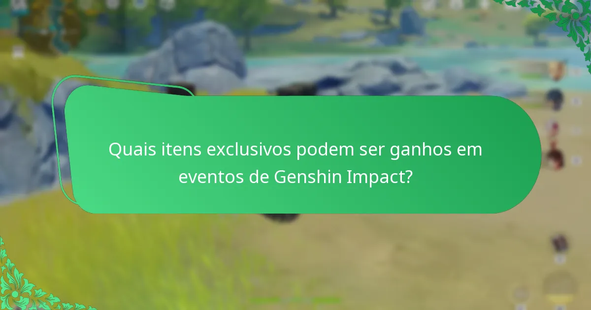 Quais itens exclusivos podem ser ganhos em eventos de Genshin Impact?